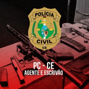 agente e escrivão – polícia civil do ceará (pc ce)