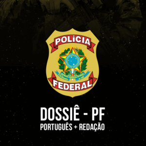 dossiê polícia federal português + redação